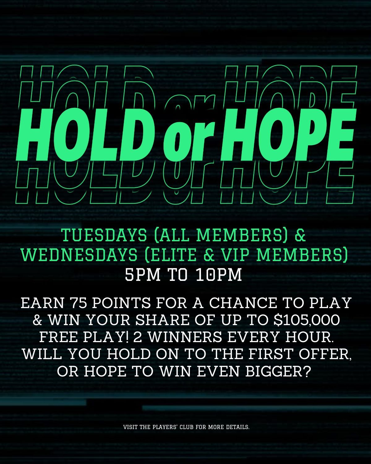 Hold or Hope Tuesdays and Wednesdays for The Big Easy Casino Players Club Members