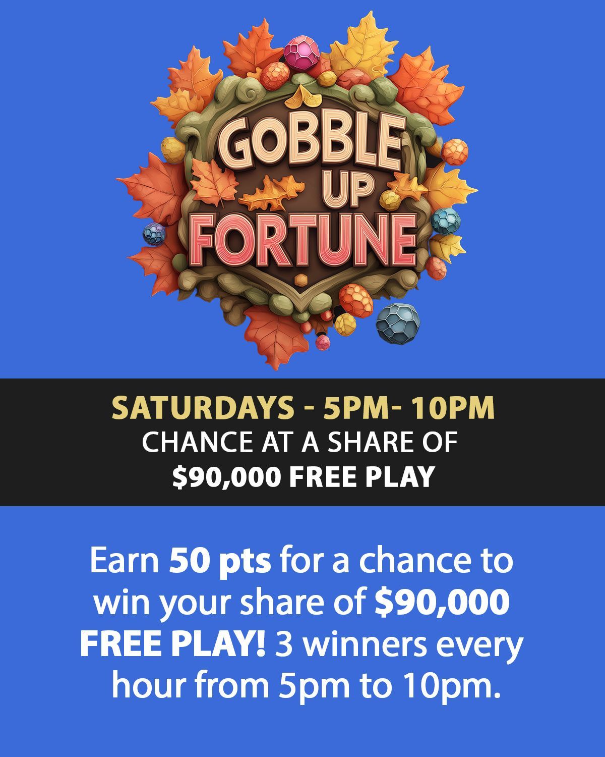 Gobble Up Fortune Saturdays at the Big Easy Casino in Hallandale Beach, FL