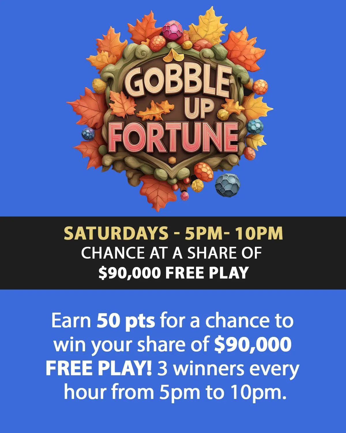 Gobble Up Fortune Saturdays at the Big Easy Casino in Hallandale Beach, FL