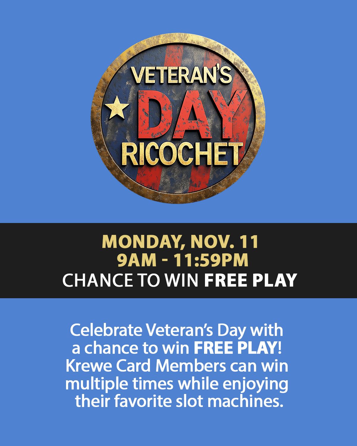 Veteran's Day Ricochet at the Big Easy Casino in Hallandale Beach, Florida