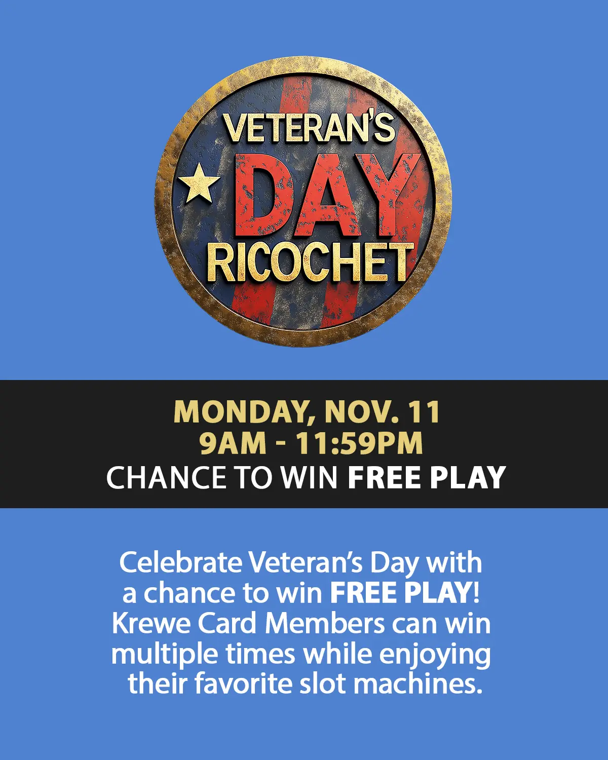 Veteran's Day Ricochet at the Big Easy Casino in Hallandale Beach, Florida